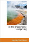 At the Grass Roots : Comprising