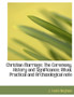 Christian Marriage; The Ceremony, History and Significance; Ritual, Practical and Arch Ological Note