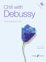 Chill With Debussy by Claude Debussy - Paperback