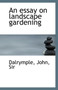 An Essay on Landscape Gardening