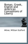 Roman, Greek, English and American Conceptions of Liberty