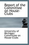 Report of the Committee on House-Clubs