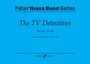 The TV Detectives : Brass Band (Score and Parts) by Nigel Hess - Paperback