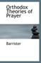 Orthodox Theories of Prayer