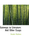 Gateways to Literature : And Other Essays