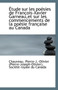 Etude Sur Les Poesies de Francois-Xavier Garneau, Et Sur Les Commencements de La Poesie Francaise Au