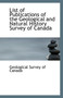List of Publications of the Geological and Natural History Survey of Canada