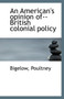 An American's Opinion Of-- British Colonial Policy