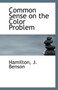 Common Sense on the Color Problem