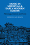 Music in Medieval and Early Modern Europe : Patronage, Sources and Texts by Iain Fenlon - Hardback