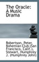 The Oracle : A Music Drama