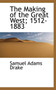 The Making of the Great West; 1512-1883