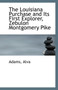 The Louisiana Purchase and Its First Explorer, Zebulon Montgomery Pike
