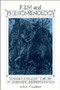 Film and Phenomenology : Towards a Realist Theory of Cinematic Representation by Allan Casebier - Hardback
