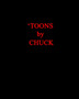 Toons by Chuck : SPECIAL 1st US Edition, PAPERBACK--"powerful visual puns, raw & off the wall! by C G Simonds - Paperback