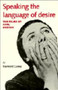 Speaking the Language of Desire : The Films of Carl Dreyer by Raymond Carney - Hardback