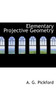 Elementary Projective Geometry