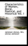 Characteristics of Women, Moral, Poetical, and Historical Vol. I