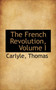 The French Revolution, Volume I
