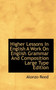 Higher Lessons in English a Work on English Grammar and Composition Large Type Edition