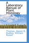 A Laboratory Manual of Plant Histology