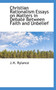 Christian Rationalism Essays on Matters in Debate Between Faith and Unbelief