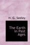 The Earth in Past Ages