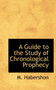 A Guide to the Study of Chronological Prophecy