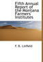 Fifth Annual Report of the Montana Farmers' Institutes