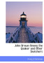 John Brown Among the Quaker and Other Sketchers