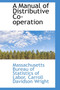 A Manual of Distributive Co-Operation