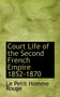 Court Life of the Second French Empire 1852-1870