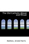 The Old Catholic Missal and Ritual