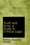 Truth and Error, a Study in Critical Logic