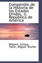 Compendio de La Historia de Los Estados Unidos, O, Republica de America