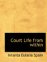 Court Life from Within