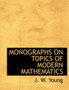 Monographs on Topics of Modern Mathematics
