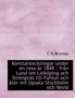Konstanteckningar Under En Resa AR 1849 : Fran Lund Om Linkoping Och Strengnas Till Fahlun Och Ater Om Upsala Stockholm Och Vexio
