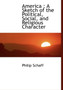 America : A Sketch of the Political, Social, and Religious Character