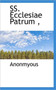 SS. Ecclesiae Patrum,