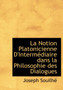 La Notion Platonicienne D'Interm Diaire Dans La Philosophie Des Dialogues
