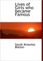Lives of Girls Who Became Famous