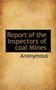 Report of the Inspectors of Coal Mines