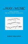 The Way of Music : Aural Training for the Internet Generation by Robin Maconie - Paperback