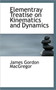 Elementray Treatise on Kinematics and Dynamics