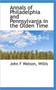 Annals of Philadelphia and Pennsylvania in the Olden Time