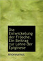 Entwickelung Der Fr Sche. Ein Beitrag Zur Lehre Der Epiginese