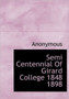 Semi Centennial of Girard College 1848 1898