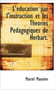 L'Education Par L'Instruction Et Les Theories Pedagogiques de Herbart.