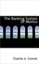 The Banking System of Mexico The Banking System of Mexico